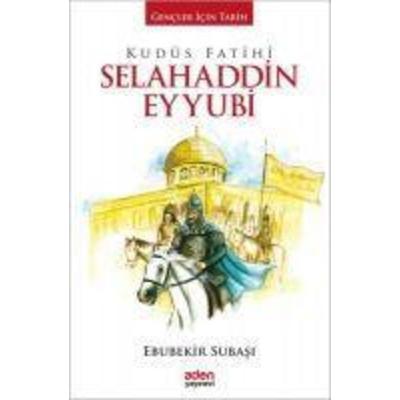 Kudüs Fatihi Selahaddin Eyyubi Ciltli, Taschenbuch von Ebubekir Subasi, Aden Yayinlari