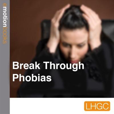 Break Through Phobias - Mark Bjaer, Audio, 9781907556807