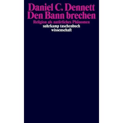 Den Bann brechen, Taschenbuch von Daniel C. Dennett, Suhrkamp, 978-3-518-29789-6