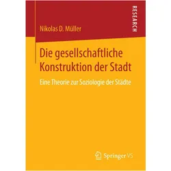 Die gesellschaftliche Konstruktion der Stadt, Fachbücher von Nikolas D Müller