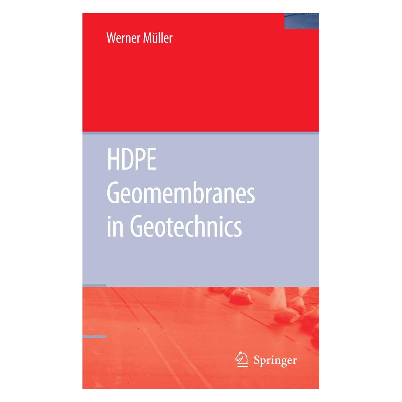 Springer HDPE Geomembranes in Geotechnics (Englisch, Hardcover, Werner W Müller, Werner W. Müller) (9783540372868)