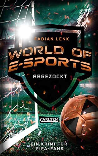 Fabian Lenk - World of E-Sports: Abgezockt: Ein Krimi für FIFA-Fans Packendes Lesefutter für Jungs ab 10 - Preis vom 17.10.2026 19:25:27 h