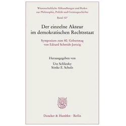 Der einzelne Akteur im demokratischen Rechtsstaat, Fachbücher von Utz Schliesky, Sönke E. Schulz