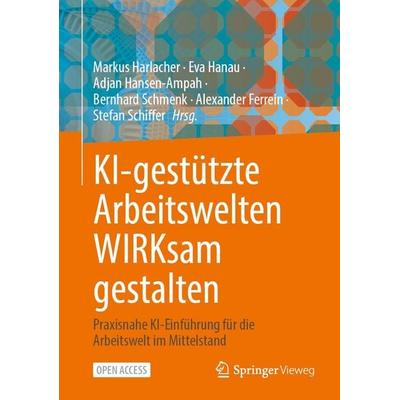 KI-gestützte Arbeitswelten WIRKsam gestalten, Gebundene Ausgabe von , Springer Berlin, 978-3-662-73955-6