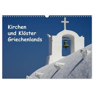 Kirchen und Klöster Griechenlands (Wandkalender 2026 DIN A3 quer), CALVENDO Monatskalender