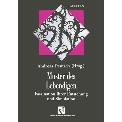 Muster des Lebendigen, Taschenbuch von Andreas Deutsch, Vieweg & Teubner, 978-3-663-05243-2