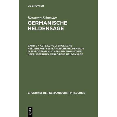 Englische Heldensage. Festländische Heldensage in nordgermanischer und englischer Überlieferung. Verlorene Heldensage, Gebundene Ausgabe von Hermann