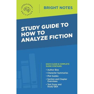 Study Guide to How to Analyze Fiction, Taschenbuch von , Dexterity, 978-1-64542-232-7