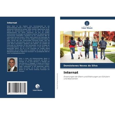 Internat, Taschenbuch von Demóstenes Neves da Silva, Verlag Unser Wissen, 978-620-8-17938-0