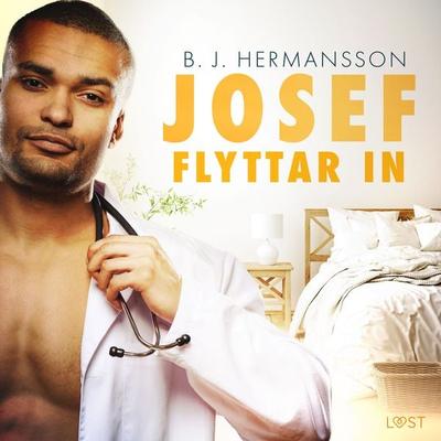 Josef flyttar in - erotisk novell - B. J. Hermansson, Audio, 9788728092019