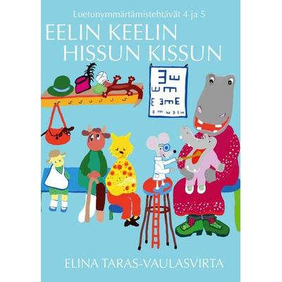 Eelin Keelin Klot ja Hissun Kissun luetunymmärtämistehtäväkirjat 4 ja 5, Gebundene Ausgabe von Elina Taras-Vaulasvirta, BoD – Books on Demand –