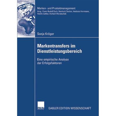 Markentransfers im Dienstleistungsbereich, Taschenbuch von Sonja Kröger, Deutscher Universitätsverlag, 978-3-8350-0785-7