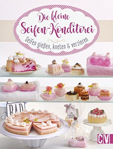 Die kleine Seifen-Konditorei: Seifen gießen, kneten & verzieren - Preis vom 09.10.2026 07:28:09 h