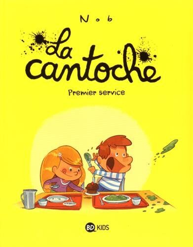 Nob - La cantoche. Vol. 1. Premier service - Preis vom 06.10.2026 07:26:00 h