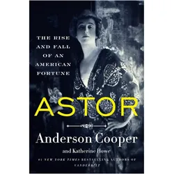 Astor, Sachbücher von Katherine Howe, Anderson Cooper