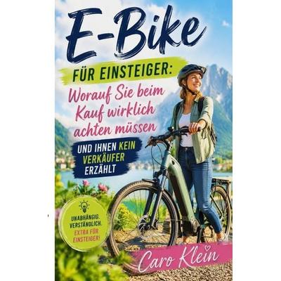 E-Bike für Einsteiger, Taschenbuch von Caro Klein, Epubli, 978-3-565-49107-0