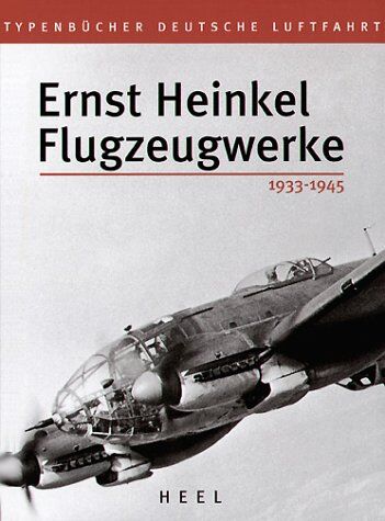 Volker Koos - Ernst Heinkel Flugzeugwerke. 1933 - 1945. - Preis vom 09.10.2026 07:28:09 h
