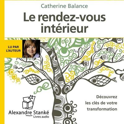 Le rendez-vous intérieur - Catherine Balance, Audio, 9782898134180