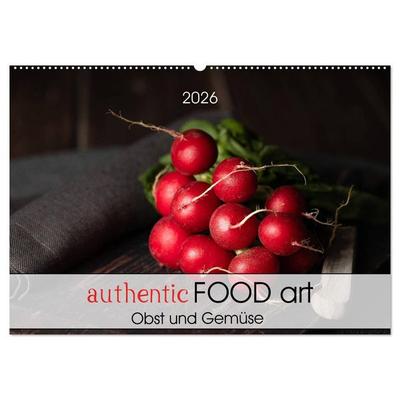 authentic FOOD art Obst und Gemüse (Wandkalender 2026 DIN A2 quer), CALVENDO Monatskalender