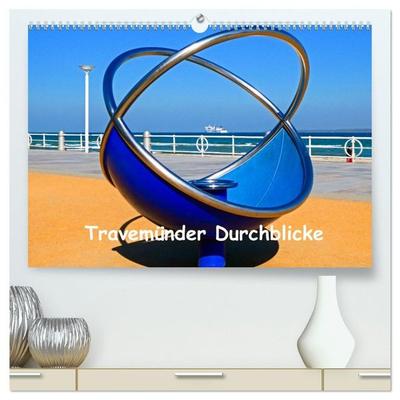 Travemünder Durchblicke (hochwertiger Premium Wandkalender 2027 DIN A2 quer), Kunstdruck in Hochglanz