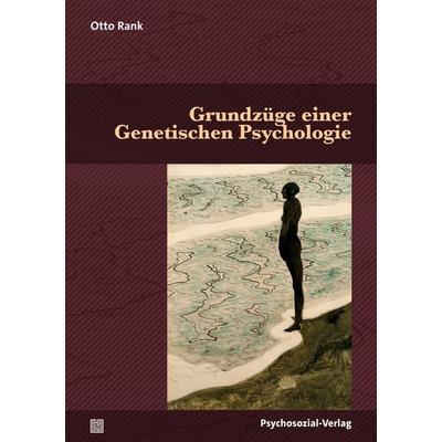 Grundzüge einer Genetischen Psychologie, Taschenbuch von Otto Rank, Psychosozial, 978-3-8379-3326-0