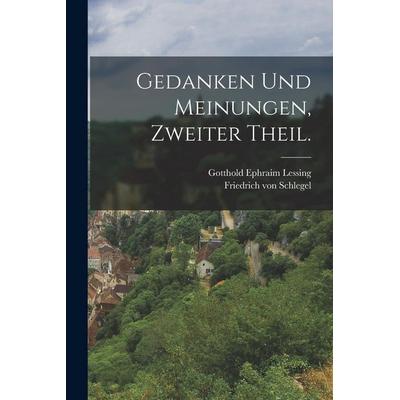 Gedanken und Meinungen, Zweiter Theil., Taschenbuch von Gotthold Ephraim Lessing, Legare Street Press, 978-1-01-820823-7