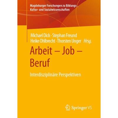 Arbeit – Job – Beruf, Taschenbuch von , Springer Fachmedien Wiesbaden GmbH, 978-3-658-36319-2