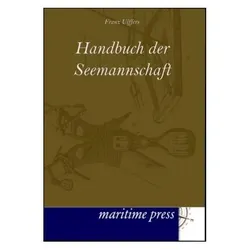 Handbuch der Seemannschaft, Ratgeber von Franz Ulffers