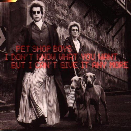 Pet Shop Boys - I Don'T Know What You Want But - Preis vom 12.10.2026 11:37:12 h