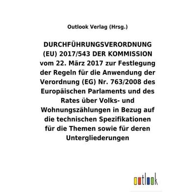 DURCHFÜHRUNGSVERORDNUNG (EU) 2017/543 DER KOMMISSION vom 22. März 2017 zur Festlegung der Regeln für die Anwendung der Verordnung (EG) Nr. 763/2008