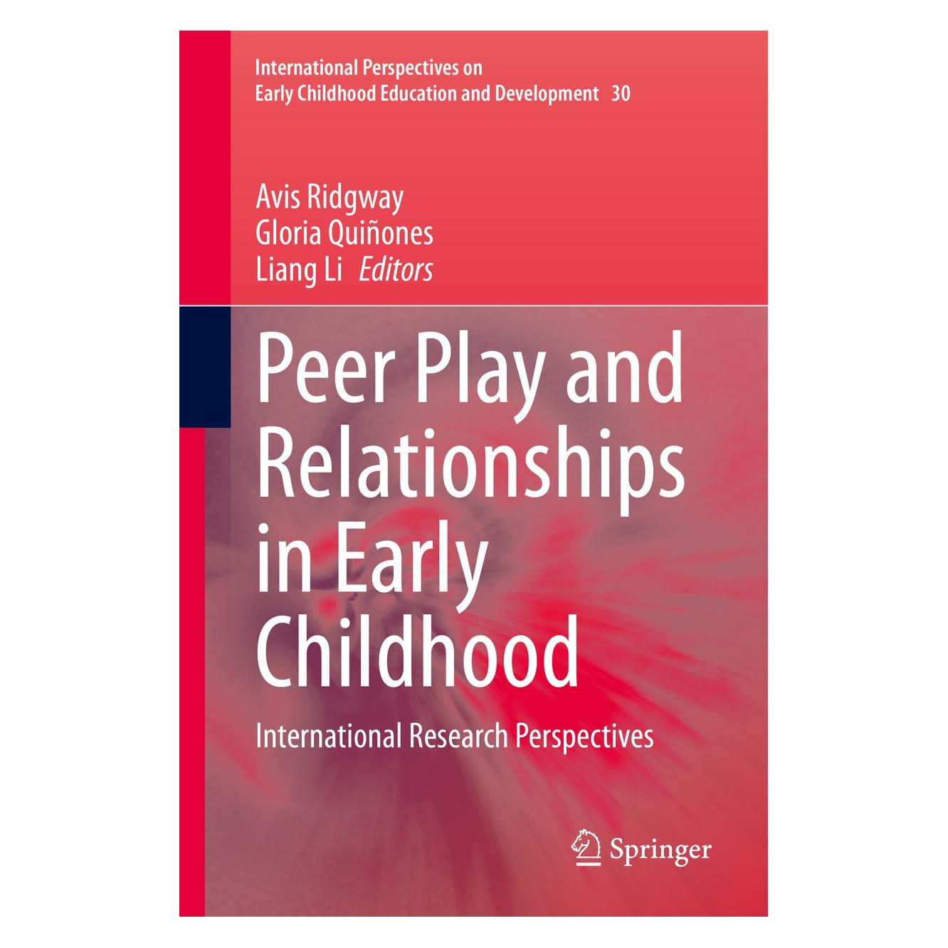 Springer Peer Play and Relationships in Early Childhood (Englisch, Hardcover, Avis Ridgway, Gloria Quiñones, Liang Li) (9783030423308)