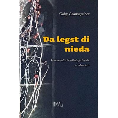 Da legst di nieda, Taschenbuch von Gaby Grausgruber, Innsalz