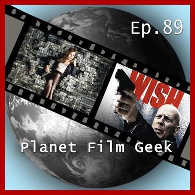 Planet Film Geek, PFG Episode 89: Molly's Game, Death Wish - Colin Langley,Johannes Schmidt, Audio, 4260507140005