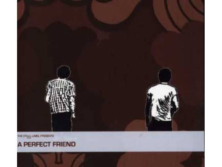 A Perfect Friend - A Perfect Friend