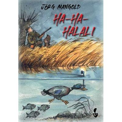 Ha-Ha-Halali, Gebundene Ausgabe von Jörg Mangold, CW Nordwest Media, 978-3-946324-47-8