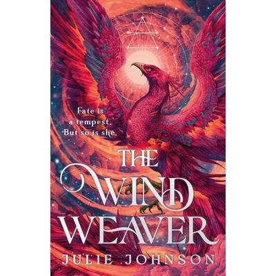 The Wind Weaver, Gebundene Ausgabe von Julie Johnson, Vermilion, 978-0-241-69473-2