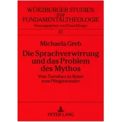 Die Sprachverwirrung und das Problem des Mythos, Fachbücher von Michaela Greb