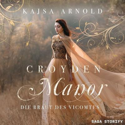 Croyden Manor - Die Braut des Vicomtes: Valentine - Kajsa Arnold, Audio, 9788728487136