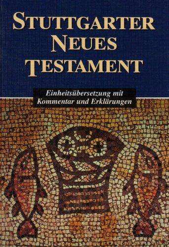 Stuttgarter Neues Testament: Einheitsübersetzung mit Kommentar und Erklärungen - Preis vom 09.10.2026 07:28:09 h