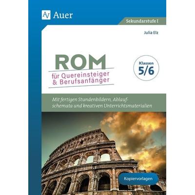 Rom für Quereinsteiger & Berufsanfänger, Geheftet von Julia Elz, Klippert Verlag in der AAP Lehrerwelt GmbH, 978-3-403-09090-8