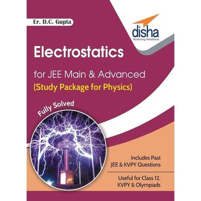 Electrostatics for JEE Main & Advanced (Study Package for Physics), Taschenbuch von D. C. Er. Gupta, Disha Publication, 978-93-86320-08-7