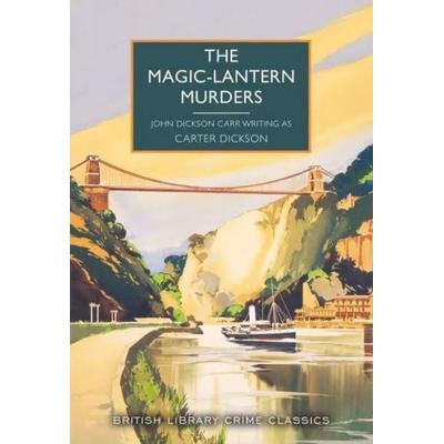 Magic-Lantern Murders, Taschenbuch von Carter Dickson,John Dickson Carr, British Library, 978-0-7123-6955-8