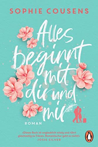 Sophie Cousens - Alles beginnt mit dir und mir: Roman. »Romantischer geht es nicht!« (Josie Silver) - Preis vom 11.10.2026 03:10:56 h