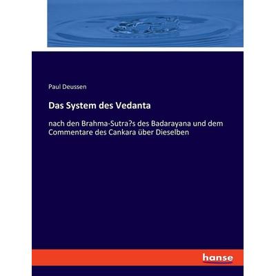 Das System des Vedanta, Taschenbuch von Paul Deussen, Hansebooks, 978-3-348-08702-5