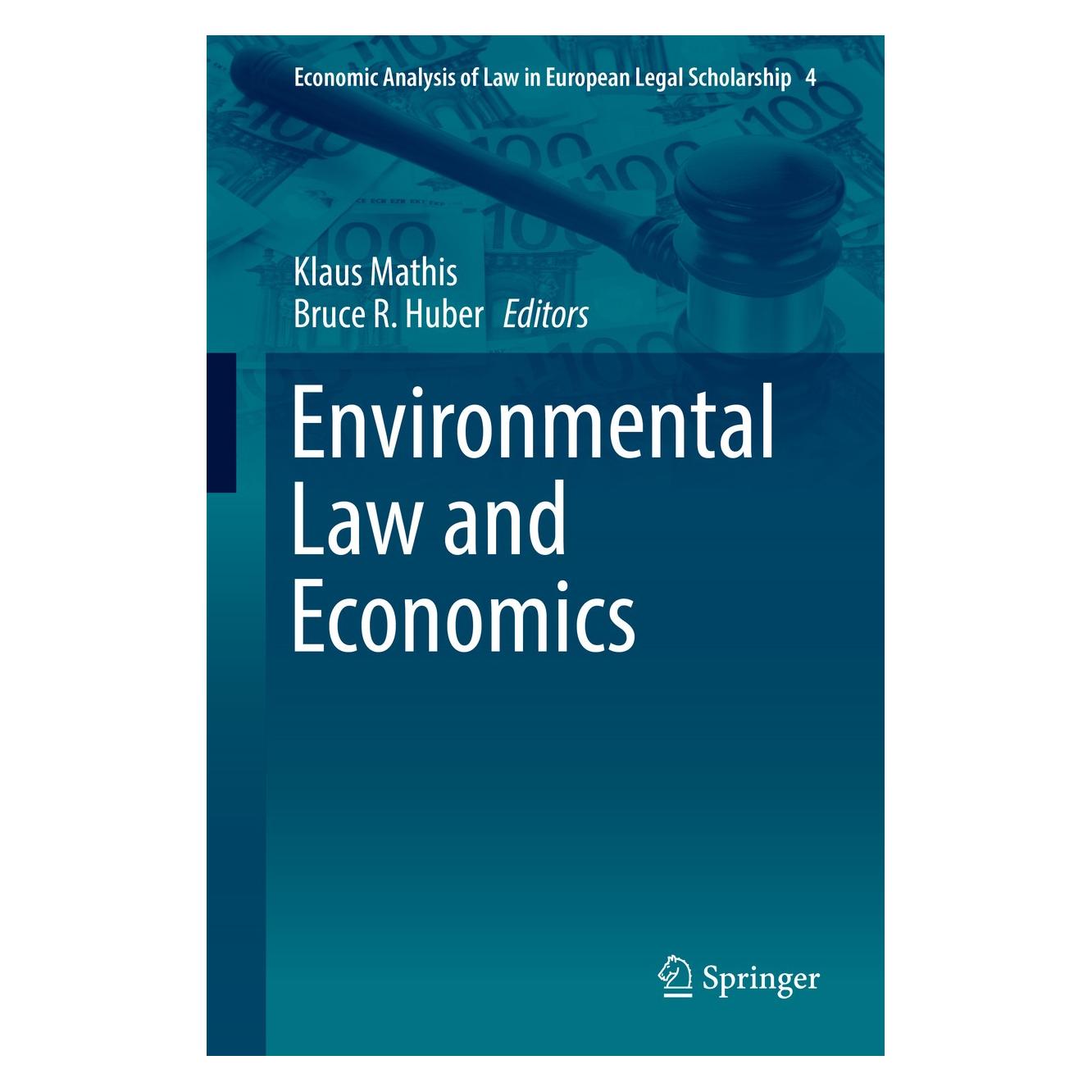 Springer Environmental Law and Economics (Englisch, Hardcover, Bruce R. Huber, Klaus Mathis) (9783319509310)