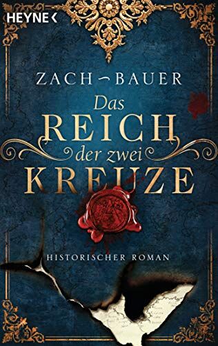 Bastian Zach - Das Reich der zwei Kreuze: Historischer Roman (Tränen-der-Erde-Saga, Band 2) - Preis vom 09.10.2026 07:28:09 h