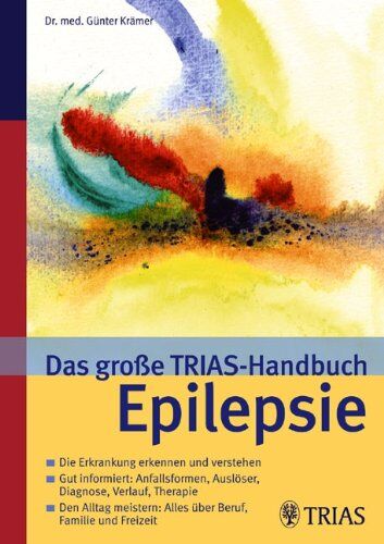 Günter Krämer - Das große TRIAS-Handbuch Epilepsie (TRIAS ärztlicher Rat) - Preis vom 09.10.2026 07:28:09 h