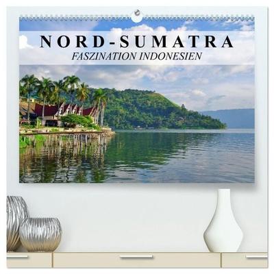 Nord-Sumatra - Faszination Indonesien (hochwertiger Premium Wandkalender 2027 DIN A2 quer), Kunstdruck in Hochglanz