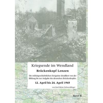 Kriegsende im Wendland, Taschenbuch von Karl-Heinz Schwerdtfeger, BoD – Books on Demand, 978-3-8391-5603-2