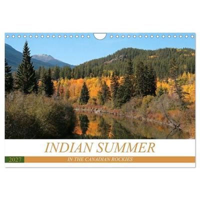 Indian Summer in the Canadian Rockies (Wall Calendar 2027 DIN A4 landscape), CALVENDO 12 Month Wall Calendar